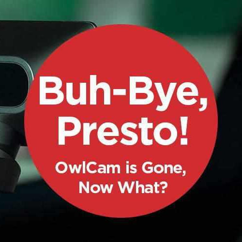 Buh-Bye, Presto! Owl Dash Cam is Gone - Now What? | Buh-Bye, Presto! Owl Dash Cam is Gone - Now What? | BlackboxMyCar