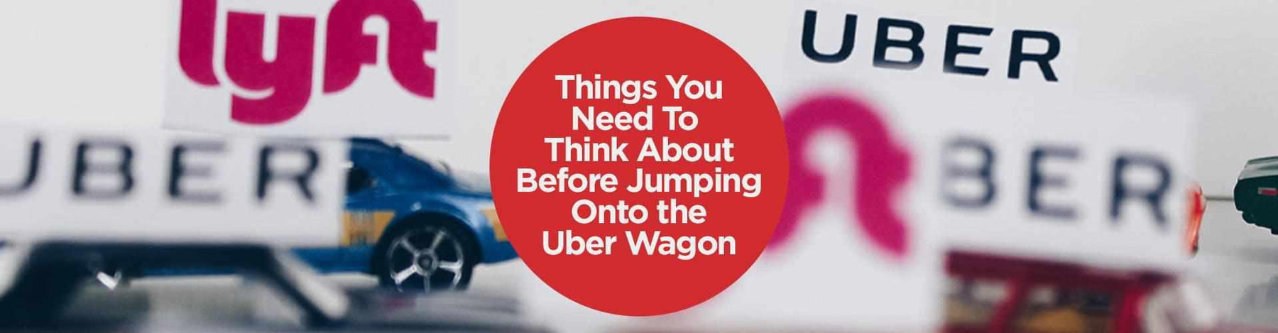 Things You Need To Think About Before Jumping Onto the Uber Wagon | Things You Need To Think About Before Jumping Onto the Uber Wagon | BlackboxMyCar