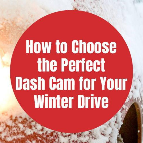 How to Choose the Perfect Dash Cam for Your Winter Drive Blog | How to Choose the Perfect Dash Cam for Your Winter Drive Blog | BlackboxMyCar